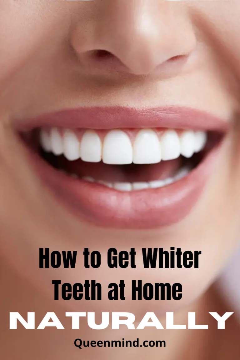 How to Get Whiter Teeth at Home Naturally QueenMind