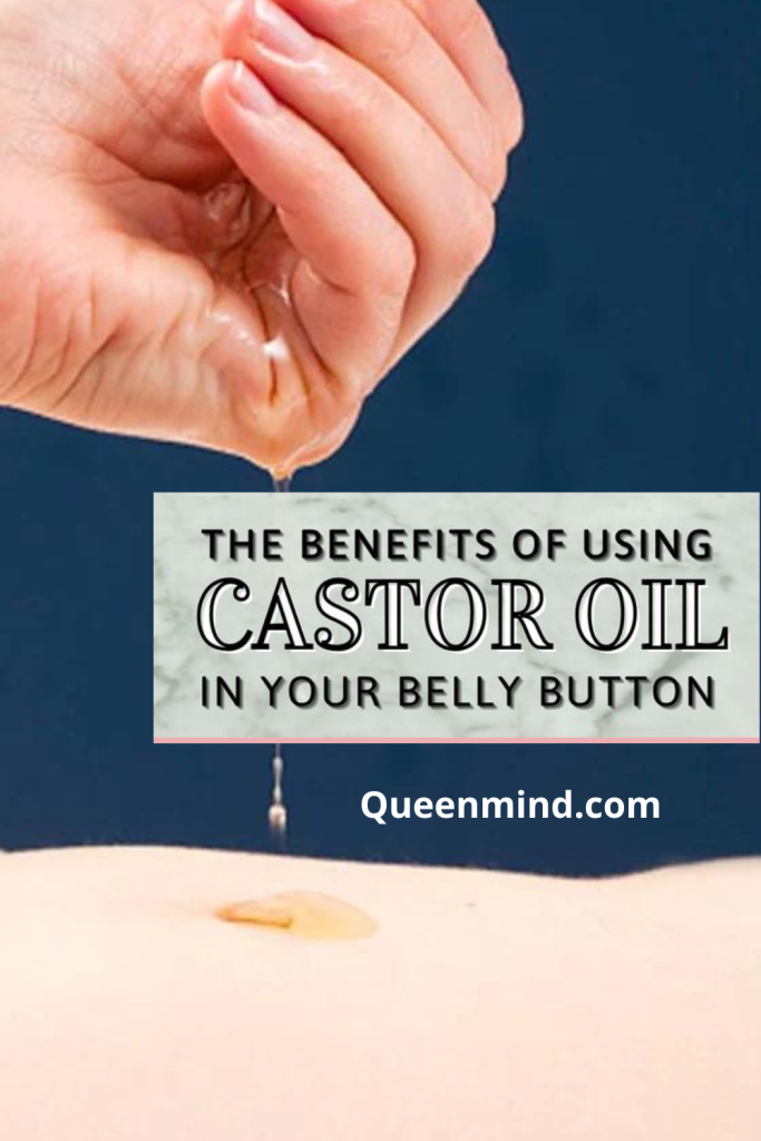 6 Amazing Benefits of Castor Oil in Belly Button QueenMind